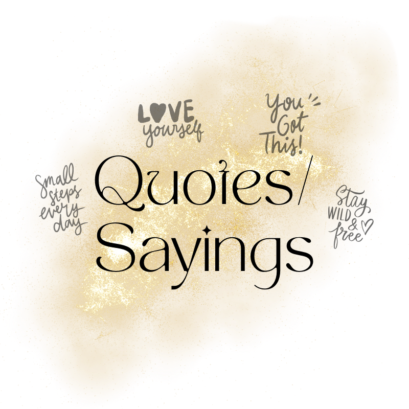 Quotes/Sayings
