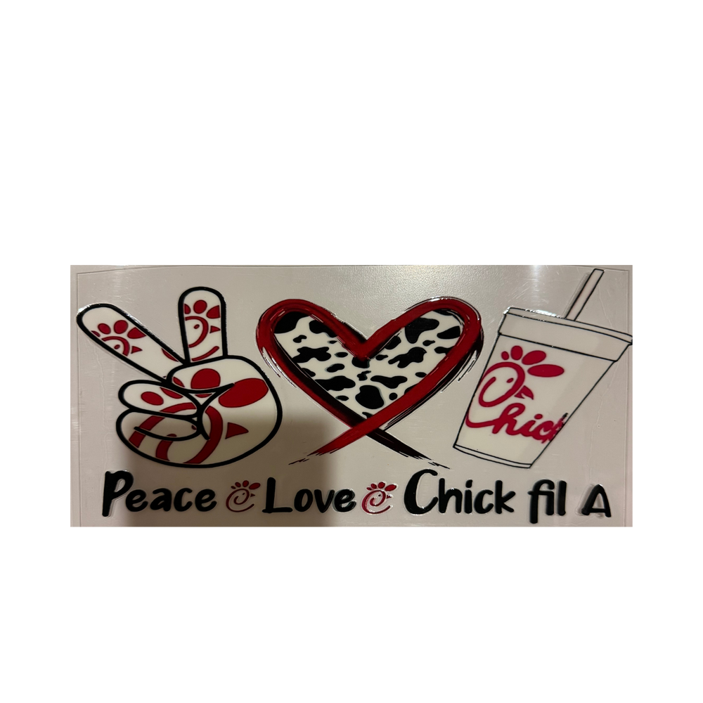 Peace Love Chick Fil A
