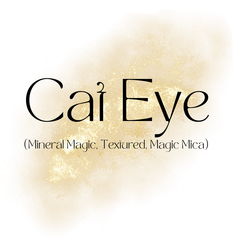 Cat Eye (Textured, Mineral Magic, ETC)