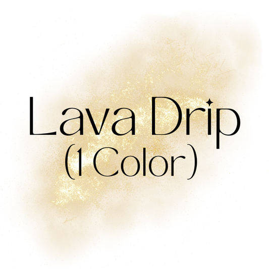 Lava Drip (1 Color)
